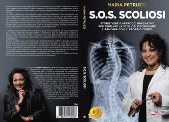 Maria Petruzzi, S.O.S. Scoliosi: il Bestseller su come affrontare la scoliosi dal punto di vista medico, sia fisico che psicologico